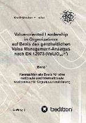 Value-Oriented Leadership in Organizations Auf Basis Des Ganzheitlichen Value Management-Ansatzes Nach En 12973 (Volio): Digitale Funksysteme Im Opnv de Rolf-Dieter Pfister