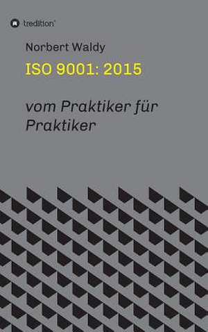 ISO 9001: 2015 de Norbert Waldy