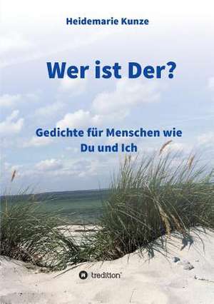 Wer Ist Der?: 2015 de Heidemarie Kunze