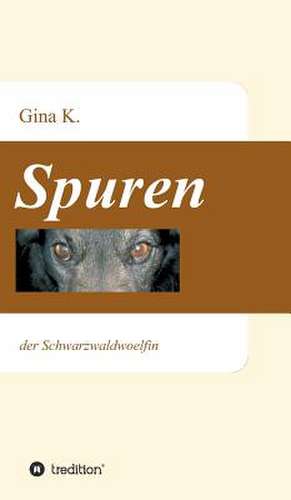 Spuren de Gina K.