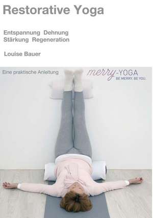 Restorative Yoga de Louis E. Bauer