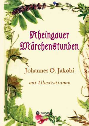 Rheingauer Märchenstunden de Johannes O. Jakobi