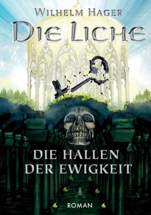 Die Liche de Wilhelm Hager