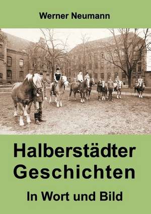 Halberstädter Geschichten de Werner Neumann