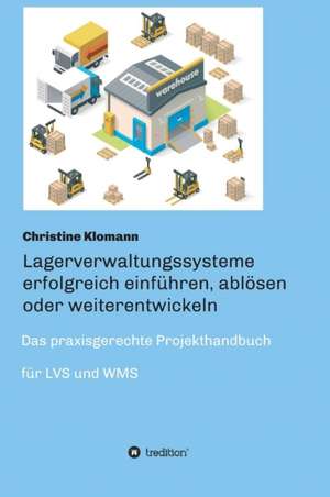 Lagerverwaltungssysteme Erfolgreich Einfuhren, Ablosen Oder Weiterentwickeln: Hamburg - Schanghai - Hamburg de Christine Klomann