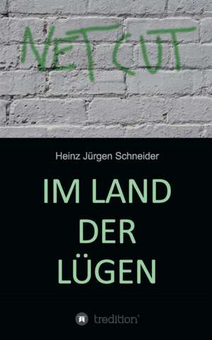 Im Land Der Lugen: Hamburg - Schanghai - Hamburg de Heinz Jürgen Schneider