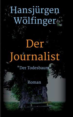 Der Journalist de Hansjürgen Wölfinger