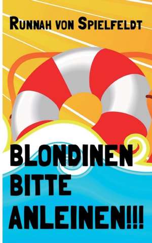 Blondinen Bitte Anleinen! de Runnah von Spielfeldt