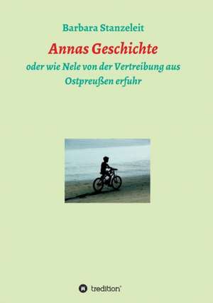 Annas Geschichte de Barbara Stanzeleit