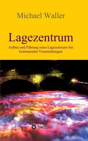 Lagezentrum de Michael Waller