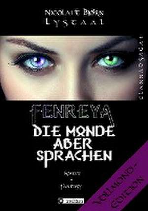 Fenreya - Die Monde aber sprachen de Bjørn Lystaal