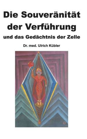 Die Souveranitat Der Verfuhrung: Hamburg - Schanghai - Hamburg de Dr. med Ulrich Kübler