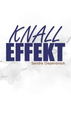 Knalleffekt de Sandra Diepenbrock