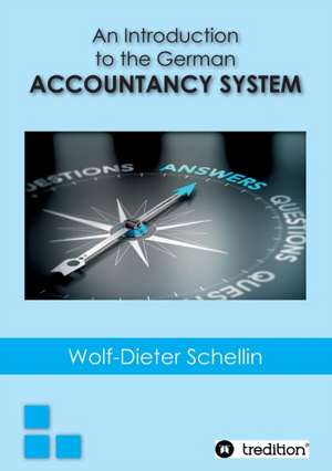 An Introduction to the Geman Accountancy System de Wolf-Dieter Schellin