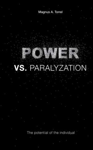 Torell, M: POWER VS. PARALYZATION