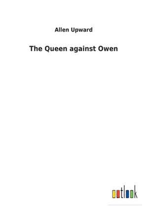 The Queen against Owen de Allen Upward