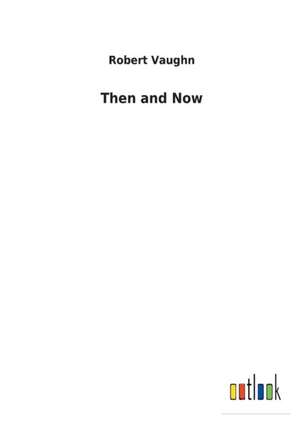 Then and Now de Robert Vaughn