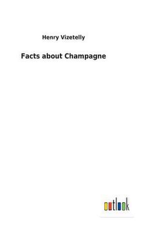 Facts about Champagne de Vizetelly, Henry