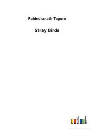 Stray Birds de Rabindranath Tagore