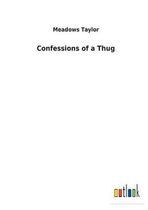 Confessions of a Thug de Meadows Taylor