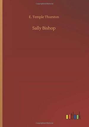 Sally Bishop de E. Temple Thurston