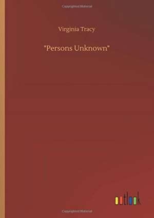 Tracy, V: "Persons Unknown"