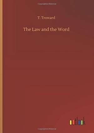 The Law and the Word de T. Troward