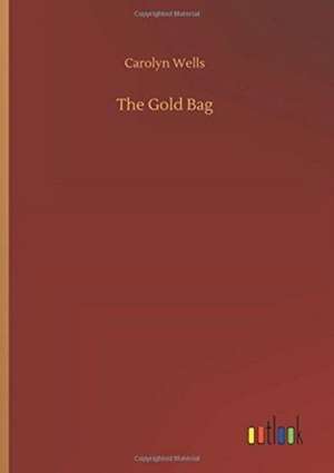 The Gold Bag de Carolyn Wells