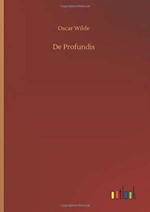 De Profundis de Oscar Wilde