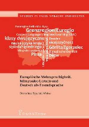 Europäische Mehrsprachigkeit, bilinguales Lernen und Deutsch als Fremdsprache de Dorothea Spaniel-Weise