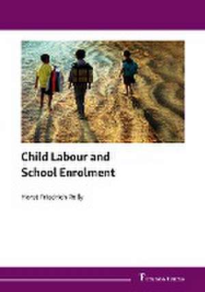 Child Labour and School Enrolment de Horst Friedrich Rolly