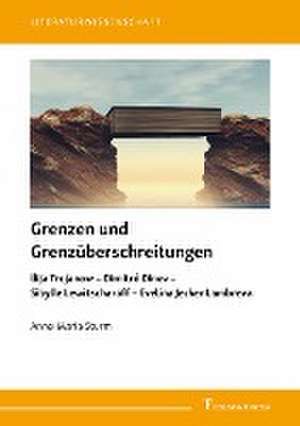 Grenzen und Grenzüberschreitungen de Anne-Maria Sturm