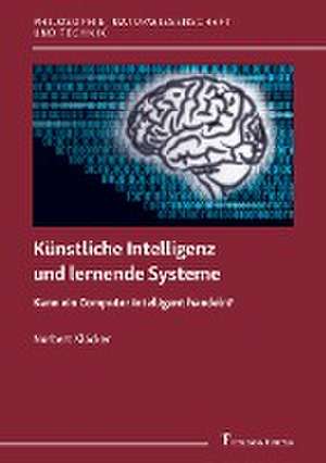 Künstliche Intelligenz und lernende Systeme de Norbert Klöcker