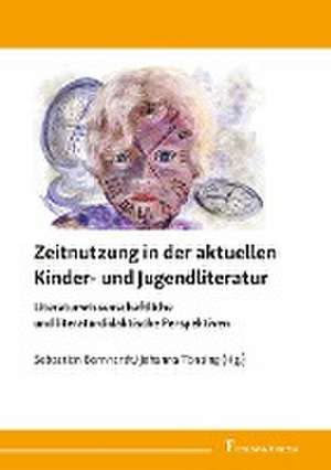 Zeitnutzung in der aktuellen Kinder- und Jugendliteratur de Sebastian Bernhardt