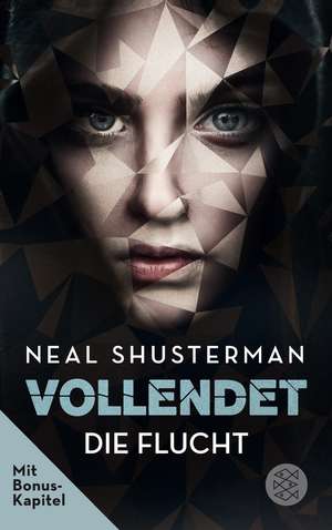 Vollendet - Die Flucht (Band 1) de Neal Shusterman