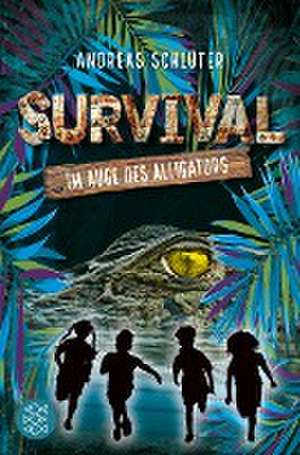 Survival - Im Auge des Alligators de Andreas Schlüter