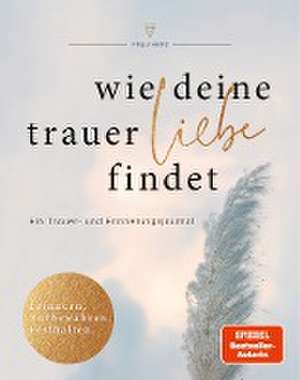 Wie deine Trauer Liebe findet de Frau Herz