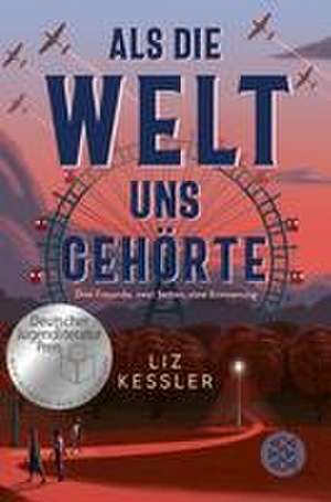 Als die Welt uns gehörte de Liz Kessler