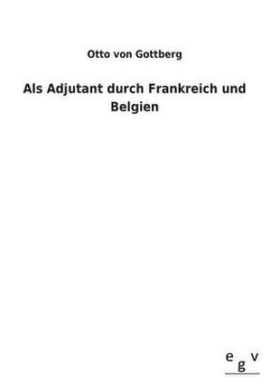 ALS Adjutant Durch Frankreich Und Belgien: 3 Walzer Fr Gitarre de Otto von Gottberg