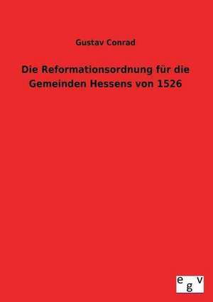 Die Reformationsordnung Fur Die Gemeinden Hessens Von 1526: 3 Walzer Fr Gitarre de Gustav Conrad