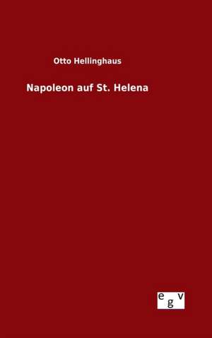 Napoleon Auf St. Helena