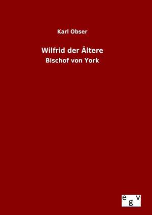 Wilfrid Der Altere