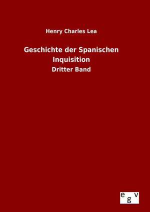 Geschichte Der Spanischen Inquisition