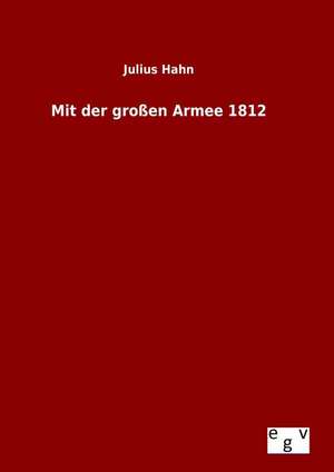 Mit Der Grossen Armee 1812