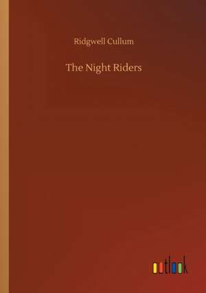 The Night Riders de Ridgwell Cullum