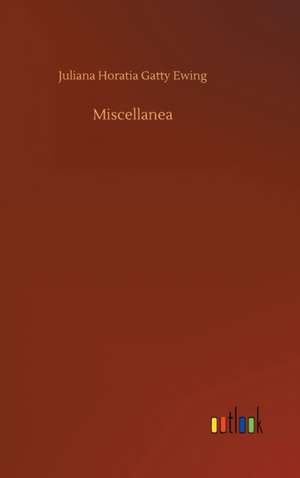 Miscellanea de Juliana Horatia Gatty Ewing