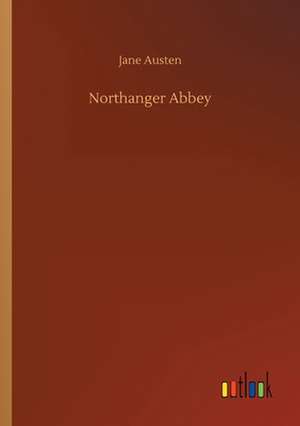 Northanger Abbey de Jane Austen