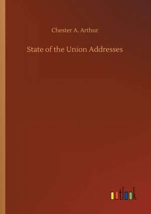 State of the Union Addresses de Chester A. Arthur