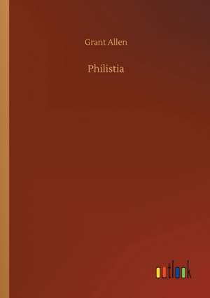 Philistia de Grant Allen