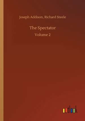 The Spectator de Joseph Steele Addison